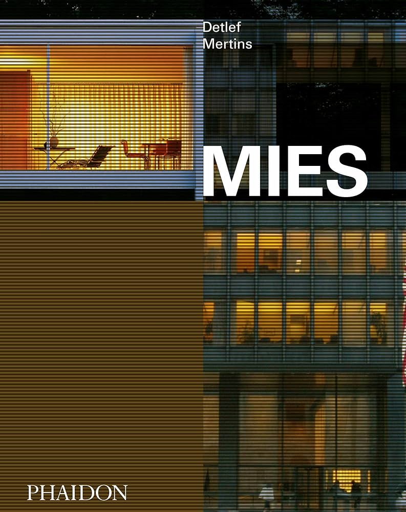 洋書 MIES Detlef Mertins Phaidon Mies by Detlef Mertins | Goodreads